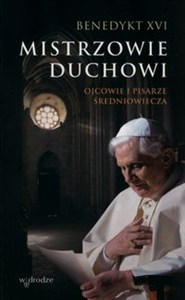 Obrazek Mistrzowie duchowi Ojcowie i pisarze średniowiecza