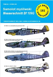 Picture of Samolot mysliwski Messerschmitt Bf 109 G Seria: Typy Broni i Uzbrojenia nr 181