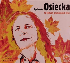 Picture of Agnieszka Osiecka. W żółtych płomieniach liści CD