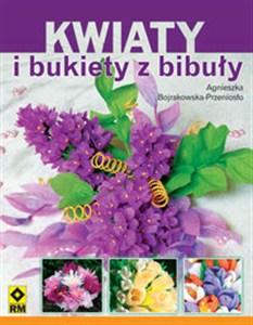 Obrazek Kwiaty i bukiety z bibuły