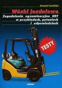 Obrazek Wózki jezdniowe Zagadnienia egzaminacyjne UDT w przykładach, pytaniach i odpowiedziach