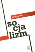 Książka : SOCJALIZM - LUDWIG VON MISES