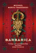 Książka : Barbarica ... - Michael Morys-Twarowski