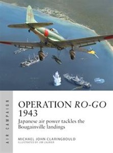 Obrazek Operation Ro-Go 1943 Japanese air power tackles the Bougainville landings
