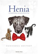 Zobacz : Henia Z pa... - Agnieszka Moitrot