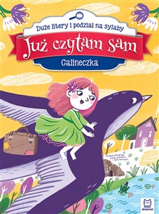 Obrazek Calineczka. Już czytam sam. Duże litery i podział na sylaby