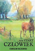 .. ten sta... - Stanisław Kuczkowski -  Polish Bookstore 