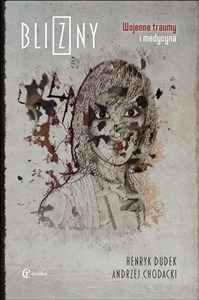 Obrazek Blizny Wojenne traumy i medycyna