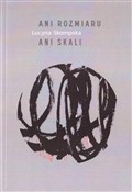 polish book : Ani rozmia... - Lucyna Skompska