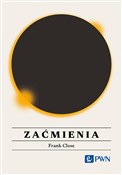 Zaćmienia ... - Frank Close -  Polish Bookstore 