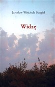 Widzę - Jarosław Wojciech Burgieł -  books from Poland