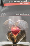 polish book : Trzy słowa... - Ewa Orzechowska