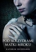 Polska książka : Pod skrzyd... - Kathrin Szczepanik