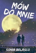 Mów do mni... - Sonia Belasco - Ksiegarnia w UK