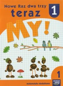 Obrazek Nowe Raz dwa trzy teraz My 1 Matematyka dodatkowa część 1 szkoła podstawowa