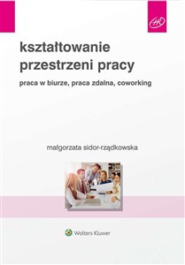 Obrazek Kształtowanie przestrzeni pracy Praca w biurze, praca zdalna, coworking