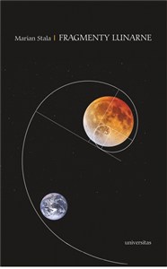 Obrazek Fragmenty lunarne. Szkice o obecności księżyca w poezji polskiej od schyłku XIX do początku XXI wiek Szkice o obecności księżyca w poezji polskiej od schyłku XIX do początku XXI wieku