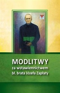 Picture of Modlitwy za wstawiennictwem bł. br. Józefa Zapłaty