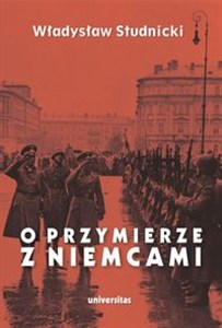 Obrazek O przymierze z Niemcami Wybór pism 1923-1939
