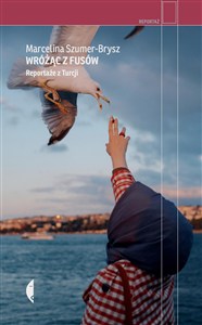 Obrazek Wróżąc z fusów Reportaże z Turcji