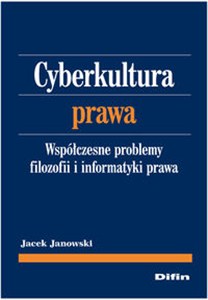 Obrazek Cyberkultura prawa Współczesne problemy filozofii i informatyki prawa