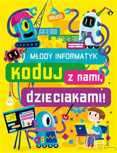 Picture of Młody Informatyk Koduj z nami, dzieciakami!
