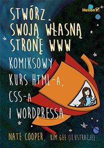 Picture of Stwórz swoją własną stronę WWW. Komiksowy kurs HTML-a, CSS-a i WordPressa
