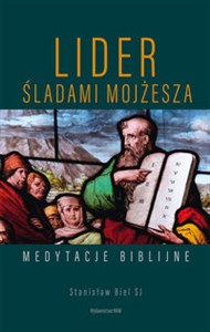 Obrazek Lider Śladami Mojżesza Medytacje biblijne