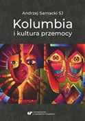 Kolumbia i... - Andrzej Sarnacki -  Książka z wysyłką do UK