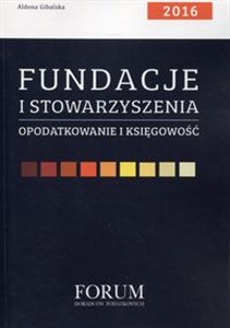 Obrazek Fundacje i stowarzyszenia Opodatkowanie i księgowość 2016
