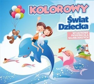Picture of Kolorowy Świat Dziecka CD