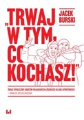 polish book : Trwaj w ty... - Jacek Burski
