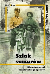 Obrazek Szlak szczurów Historia ucieczki nazistowskiego oprawcy