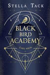 Picture of Zabij mrok Black Bird Academy Tom 1