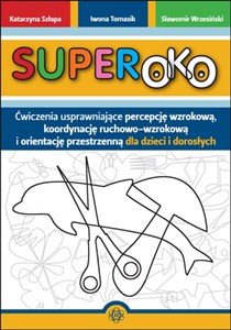 Obrazek Superoko Ćwiczenia usprawniające percepcję wzrokową koordynację ruchowo-wzrokową i orientację przestrzenną dla dzieci i dorosłych