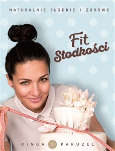 Obrazek Fit słodkości Naturalnie słodkie i zdrowe