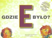Gdzie E by... - Iwona Michalak-Widera, Łucja Skrzypiec -  Polish Bookstore 