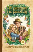 W pustyni ... - Henryk Sienkiewicz -  foreign books in polish 
