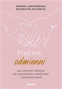 Książka : Pięknie od... - Monika Janiszewska, Katarzyna Kucewicz