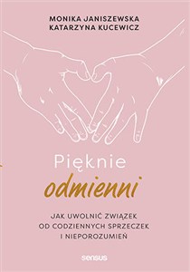 Obrazek Pięknie odmienni Jak uwolnić związek od codziennych sprzeczek i nieporozumień