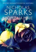 Zobacz : Spójrz na ... - Nicholas Sparks