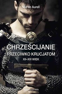 Obrazek Chrześcijanie przeciwko krucjatom XII-XIII wiek