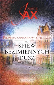 Picture of Śpiew bezimiennych dusz Prawda zapisana w popiołach Tom 3