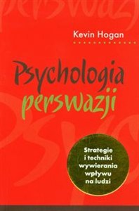 Obrazek Psychologia perswazji Strategie i techniki wywierania wpływu na ludzi