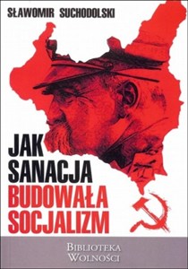 Picture of Jak sanacja budowała socjalizm