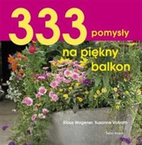 Picture of 333 pomysły na piękny balkon