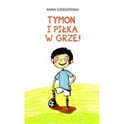 Tymon i pi... - Anna Szerszeńska - Ksiegarnia w UK