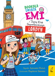 Obrazek Emi i Tajny Klub Superdziewczyn Dookoła świata Londyn
