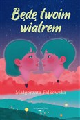 Będę twoim... - Małgorzata Falkowska -  Polish Bookstore 