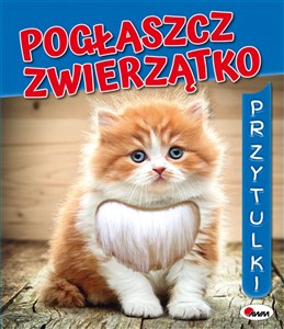 Obrazek Pogłaszcz zwierzatko Przytulki